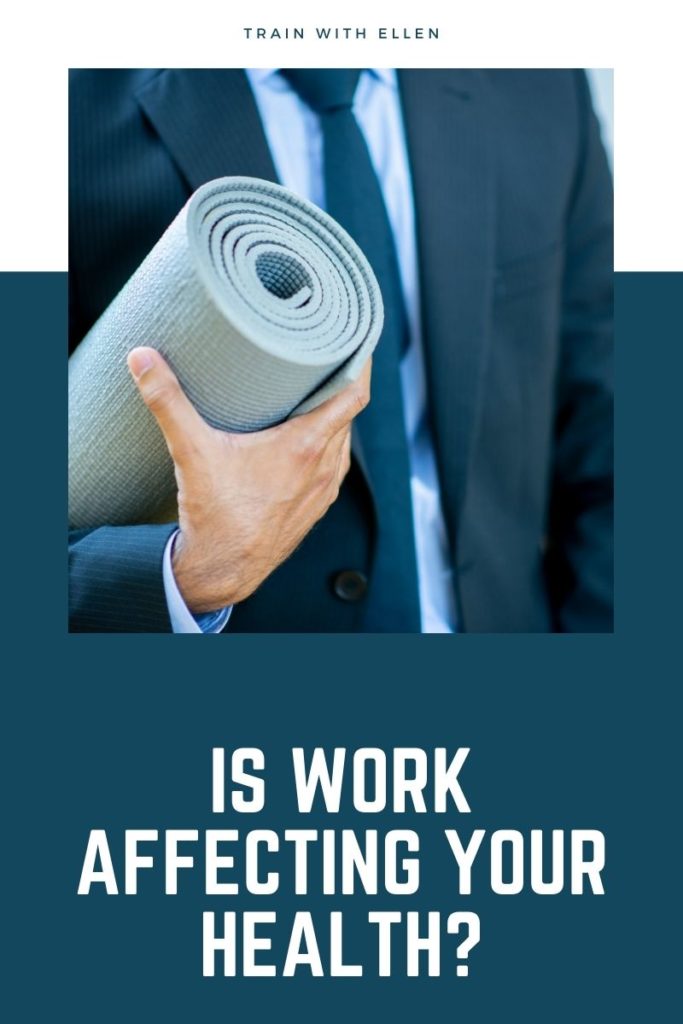 Is work affecting your health?
